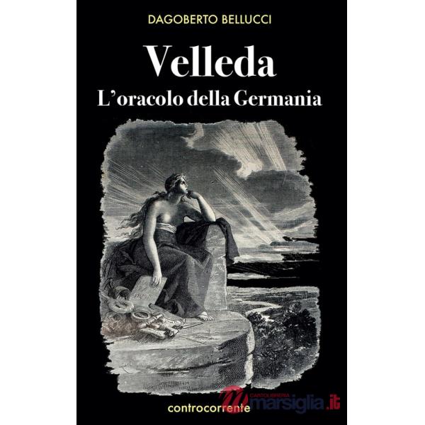 Velleda. L'oracolo della Germania