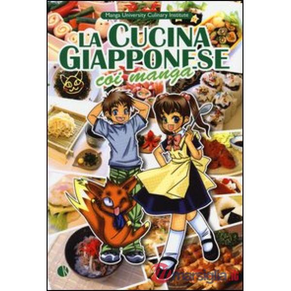 Cucina giapponese coi manga. Ediz. illustrata (La)