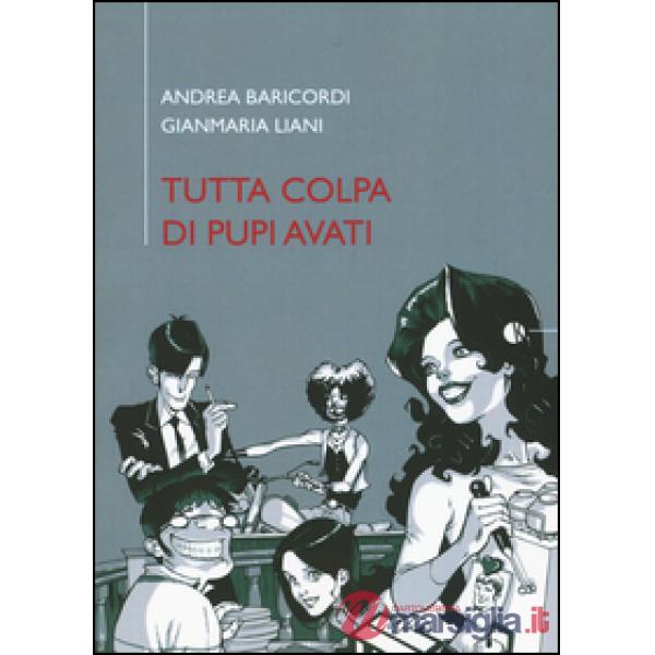 Tutta colpa di Pupi Avati