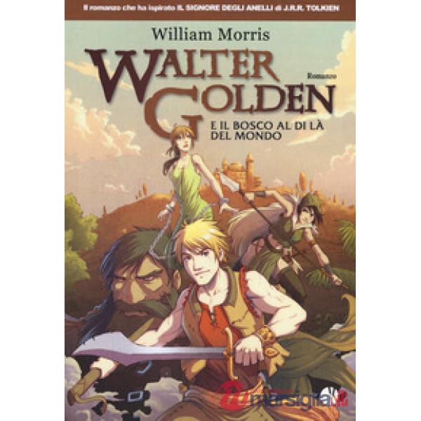 Walter Golden e il bosco al di là del mondo