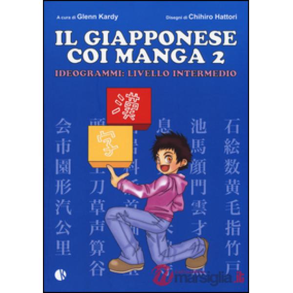 Giapponese coi manga. Ideogrammi: livello intermedio (Il). Vol. 2
