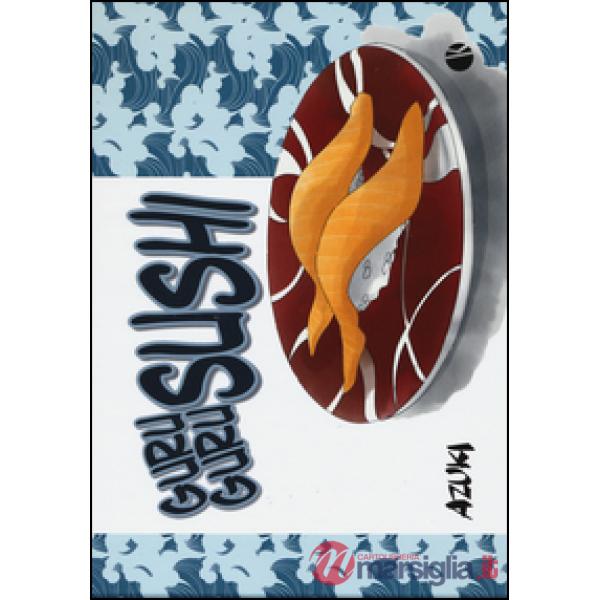Guru guru sushi. Ediz. a colori