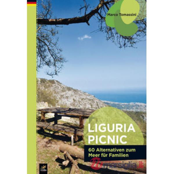 Liguria picnic. 60 alternative al mare per famiglie. Ediz. tedesca
