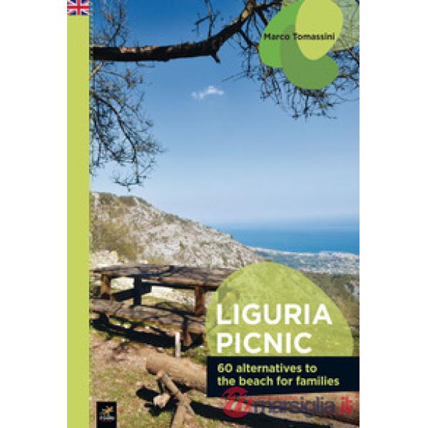Liguria picnic. 60 alternative al mare per famiglie. Ediz. inglese