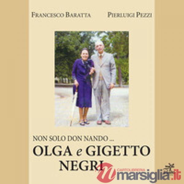 Non solo don Nando... Olga e Gigetto Negri