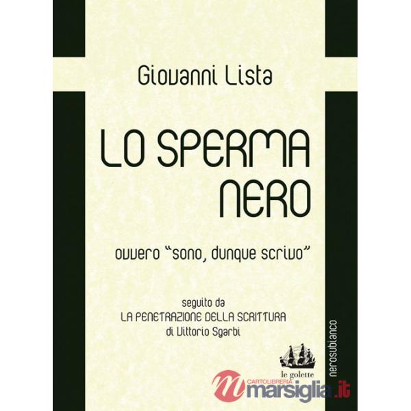 Sperma nero ovvero «sono, dunque scrivo» (Lo)