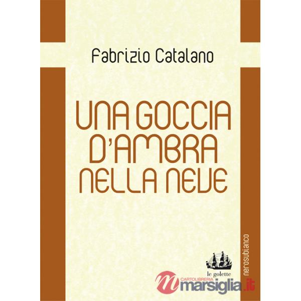 Goccia d'ambra nella neve (Una)
