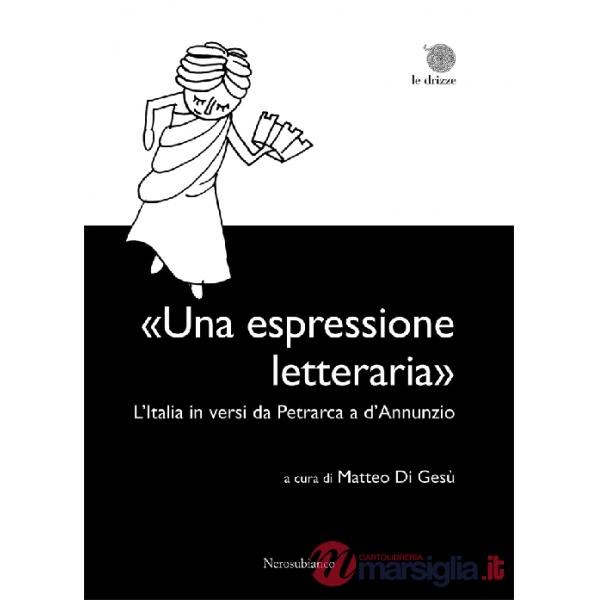 «Una espressione letteraria». L'Italia in versi da Petrarca a d'Annunzio