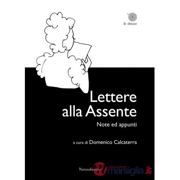 Lettere alla Assente. Note ed appunti