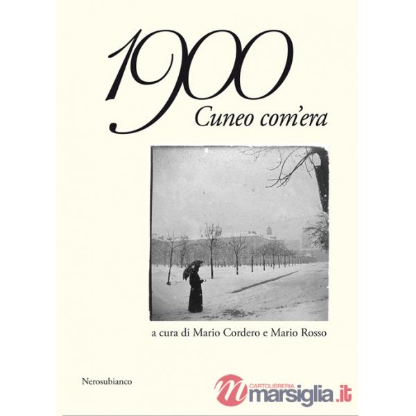 1900 Cuneo com'era