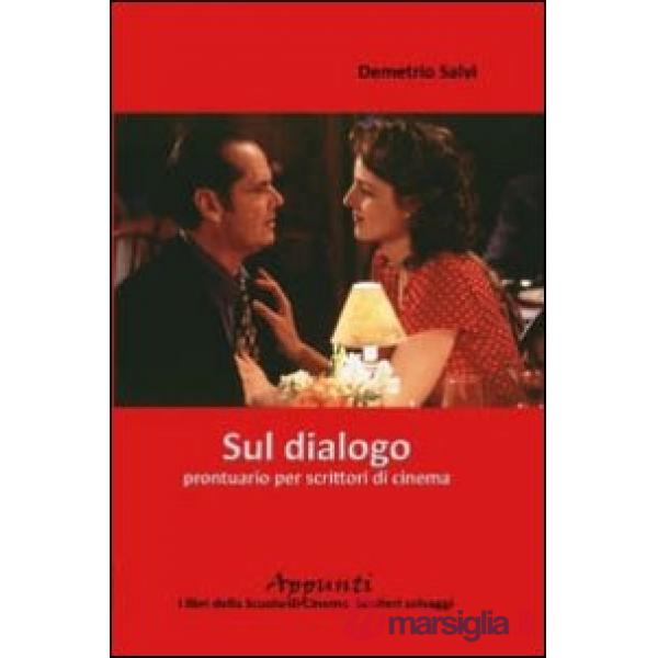 Sul dialogo. Prontuario per scrittori di cinema