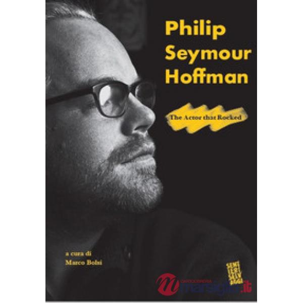 Philip Seymour Hoffman. The actor that rocked