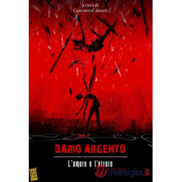Dario Argento: l'amore e l'orrore