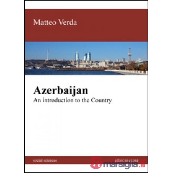 Azerbaijan. An introduction to the country
