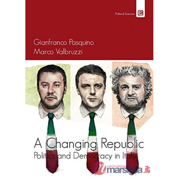 Changing republic. Politics and democracy in Italy (A)