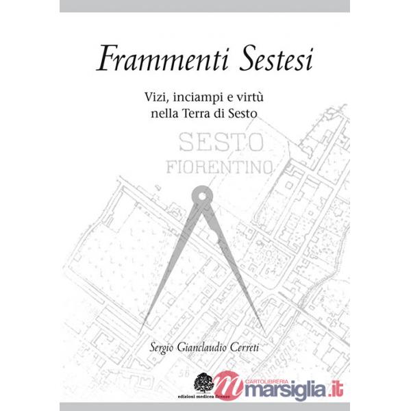 Frammenti sestesi. Vizi, inciampi e virtù nella terra di Sesto
