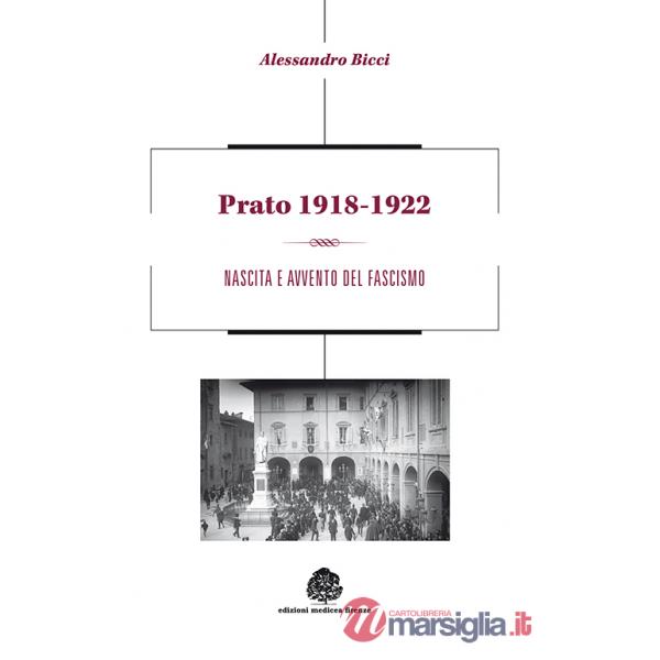 Prato 1918-1922. Nascita e avvento del fascismo