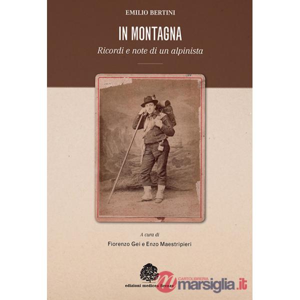 In montagna. Ricordi e note di un alpinista