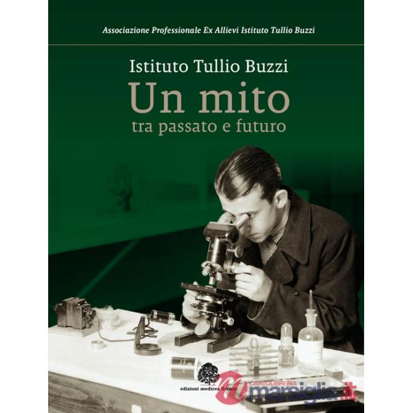 Istituto Tullio Buzzi. Un mito tra passato e futuro