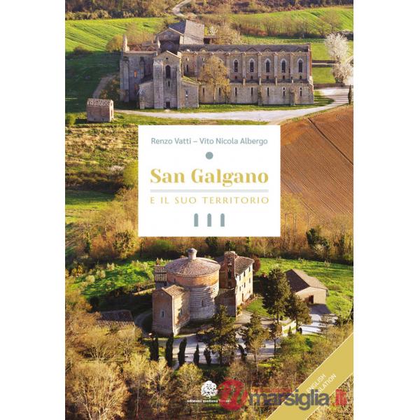 San Galgano e il suo territorio. Ediz. italiana e inglese