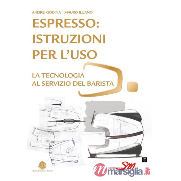 Espresso: istruzioni per l'uso. La tecnologia al servizio del barista