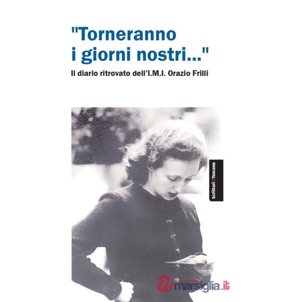«Torneranno i giorni nostri...». Il diario ritrovato dell'IMI Orazio Frilli