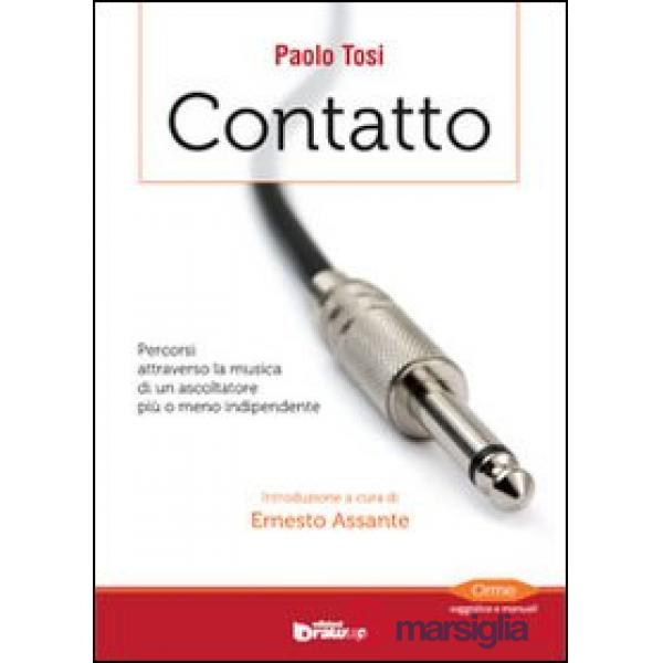 Contatto. Percorsi attraverso la musica di un ascoltatore più o meno indipendent