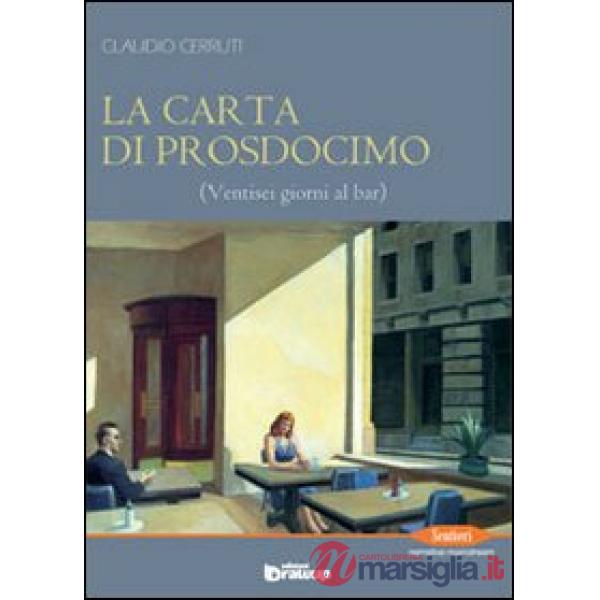 Carta di Prosdocimo. Ventisei giorni al bar (La)