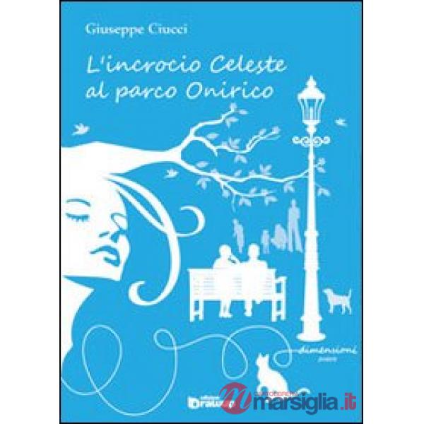 Incrocio celeste al parco Onirico (L')