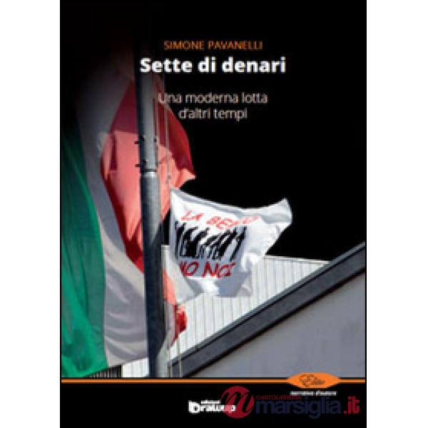 Sette di denari. Una moderna lotta d'altri tempi