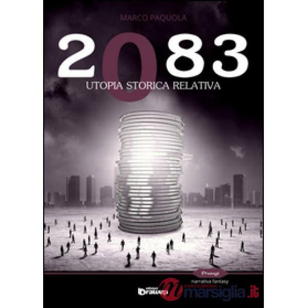 2083. Utopia storica relativa