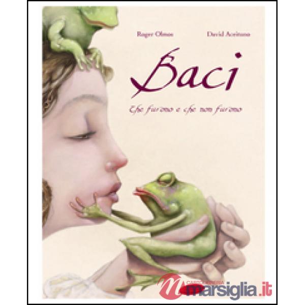 Baci. Che furono e che non furono