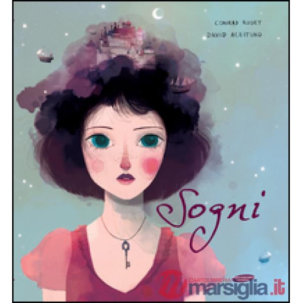 Sogni. Ediz. illustrata