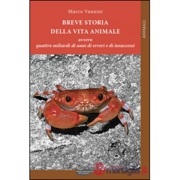 Breve storia della vita animale ovvero quattro miliardi di anni di errori e di i