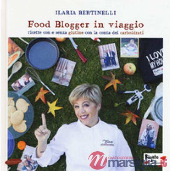 Food blogger in viaggio. Ricette con e senza glutine con la conta dei carboidrat
