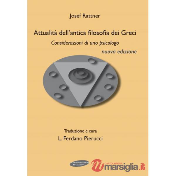Attualità dell'antica filosofia dei greci. Considerazioni di uno psicologo