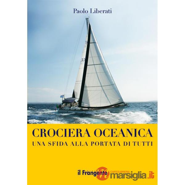 Crociera oceanica. Una sfida alla portata di tutti