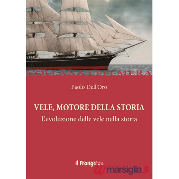 Vele, motore della storia. L'evoluzione delle vele nella storia