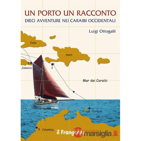 Porto, un racconto. Dieci avventure nei Caraibi occidentali (Un)