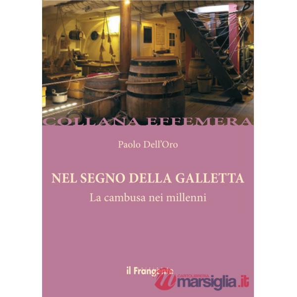 Nel segno della Galletta. La gambusa nei millenni