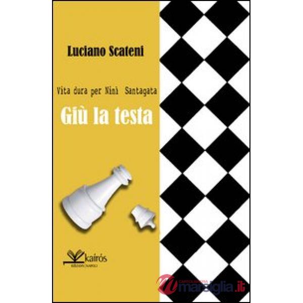 Giù la testa. Vita dura per Nini Santagata