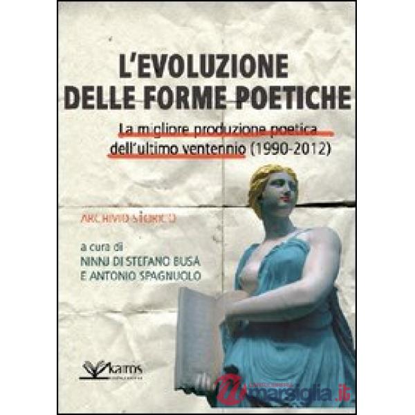 Evoluzione delle forme poetiche. La migliore produzione poetica dell'ultimo ventennio