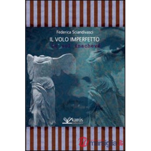 Volo imperfetto (Le vol inachevé) (Il)