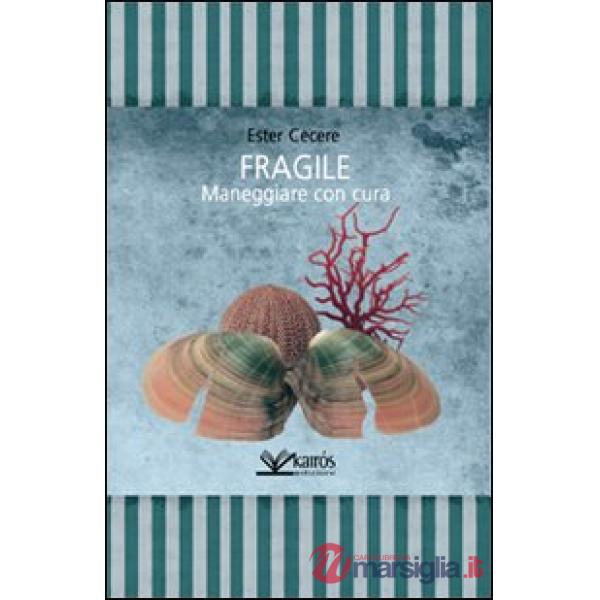 Fragile. Maneggiare con cura