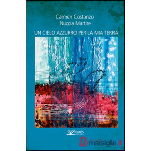 Cielo azzurro per la mia terra (Un)