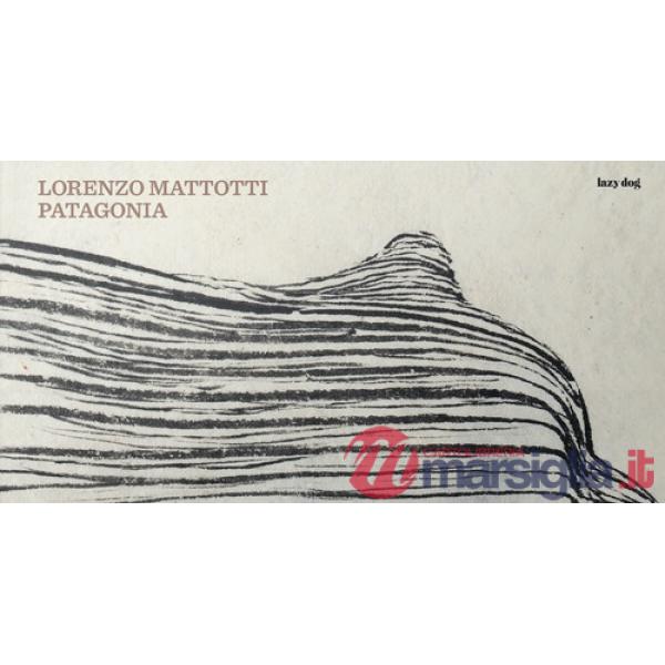 Patagonia. Ediz. illustrata