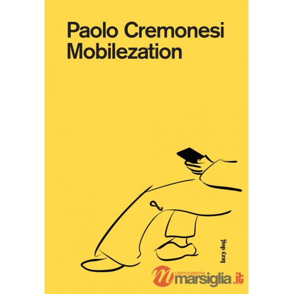 Mobilezation. Ediz. illustrata