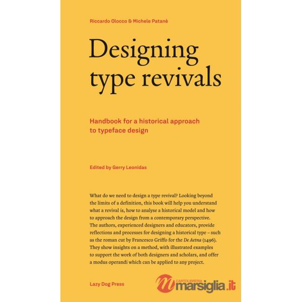 Designing type revivals. Handbook for a historical approach to typeface design