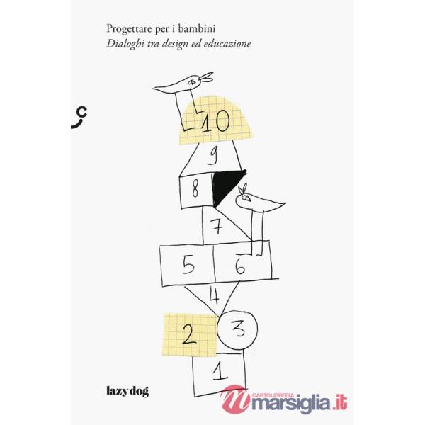 Progettare per i bambini. Dialoghi tra design ed educazione