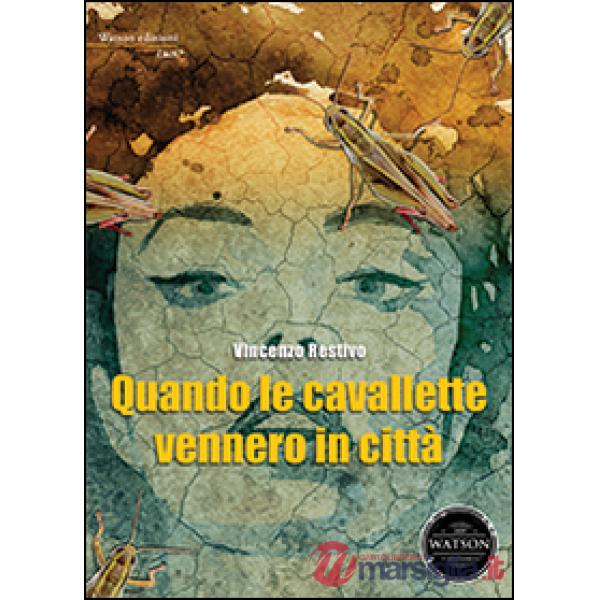 Quando le cavallette vennero in città
